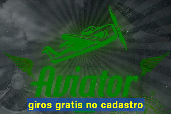 giros gratis no cadastro